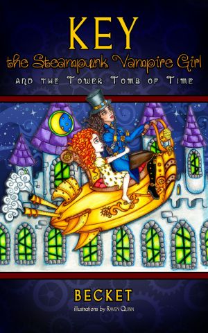 [Steampunk Sorcery 02] • Key the Steampunk Vampire Girl and the Tower Tomb of Time